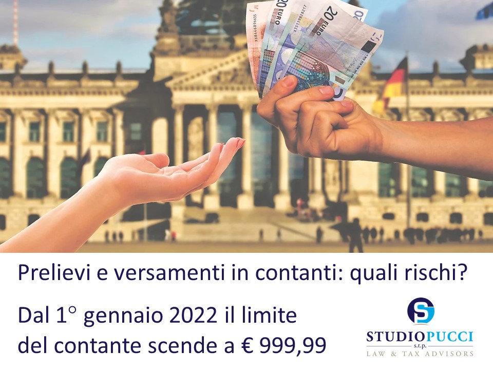 Prelievi e versamenti in contanti: quali rischi? Dal 1° gennaio 2022 il limite del contante scende a € 999,99