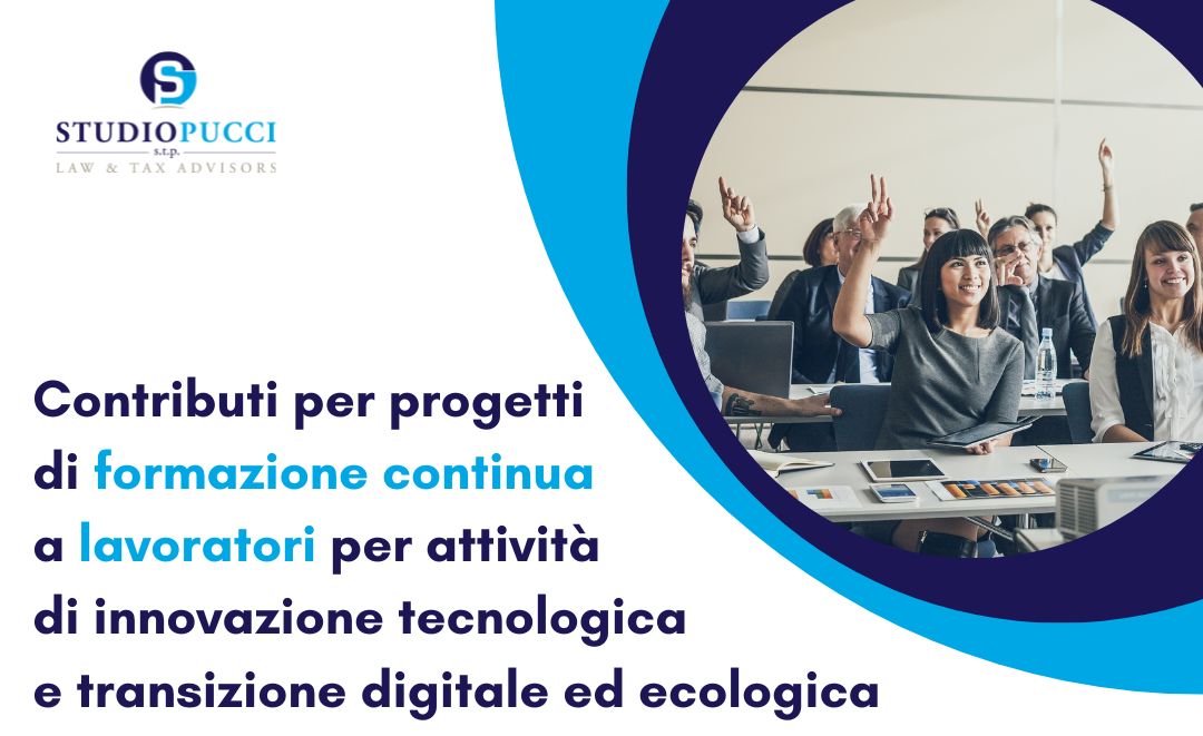 Contributi per progetti di formazione continua lavoratori (innovazione tecnologica e transizione digitale ed ecologica).