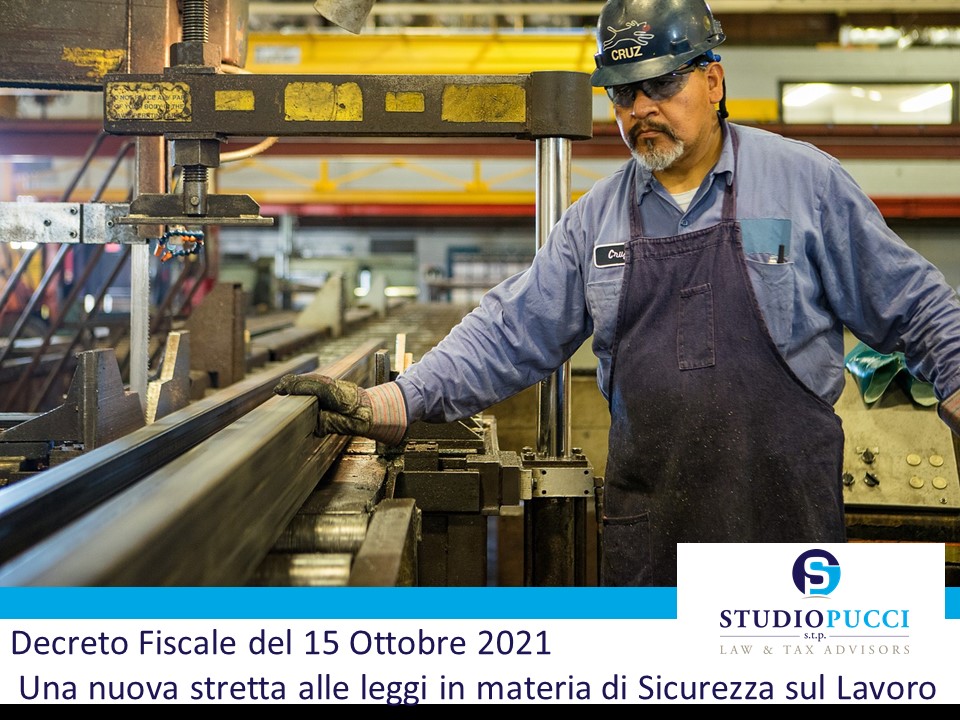 Decreto Fiscale del 15 Ottobre 2021 – Una nuova stretta alle leggi in materia di Sicurezza sul Lavoro